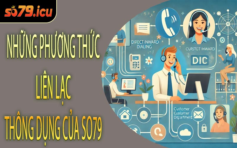Những Phương Thức Liên Lạc Thông Dụng Của SO79